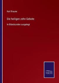 Die heiligen zehn Gebote