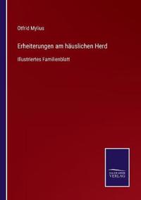 Erheiterungen am häuslichen Herd