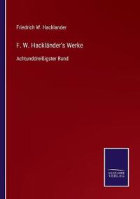 F. W. Hackländer's Werke