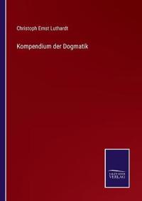 Kompendium der Dogmatik