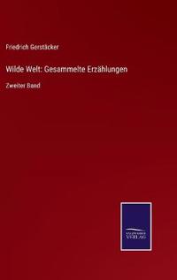 Wilde Welt