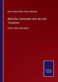 Biblischer Commentar über das Alte Testament