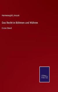 Das Recht in Böhmen und Währen