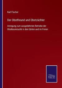 Der Obstfreund und Obstzüchter