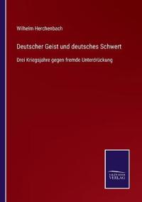 Deutscher Geist und deutsches Schwert