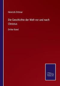 Die Geschichte der Welt vor und nach Christus