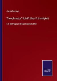 Theophrastos' Schrift über Frömmigkeit