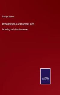 Recollections of Itinerant Life