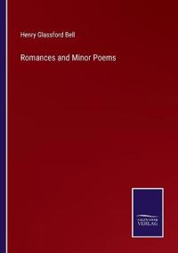 Romances and Minor Poems