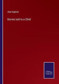 Stories told to a Child
