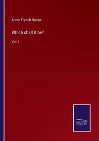 Which shall it be?