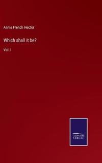 Which shall it be?