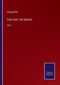 Felix Holt, The Radical