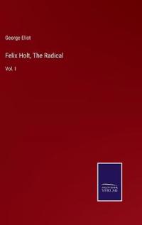 Felix Holt, The Radical