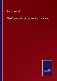 The Conversion of the Northern Nations