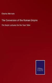 The Conversion of the Roman Empire