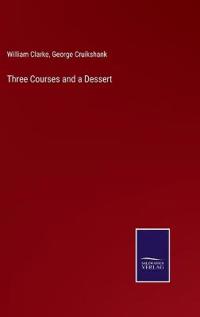 Three Courses and a Dessert
