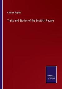 Bokomslag för "Traits and Stories of the Scottish People"
