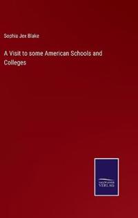 A Visit to some American Schools and Colleges