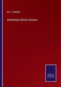 Elementary Moral Lessons