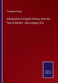 Bokomslag för "Introduction to English History, from the Text of the Rev. John Lingard, D.D."
