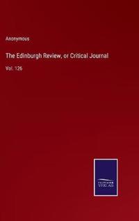 The Edinburgh Review, or Critical Journal