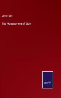 Bokomslag för "The Management of Steel"