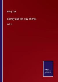 Cathay and the way Thither