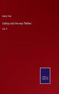 Cathay and the way Thither