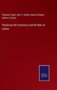 Thackeray the Humourist and the Man of Letters