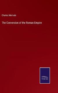 The Conversion of the Roman Empire