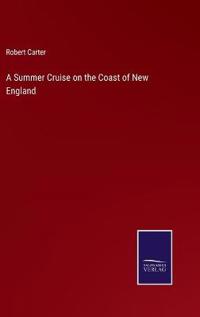 A Summer Cruise on the Coast of New England