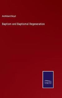 Baptism and Baptismal Regeneration
