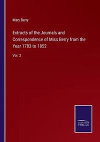 Bokomslag för "Extracts of the Journals and Correspondence of Miss Berry from the Year 1783 to 1852"