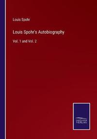 Louis Spohr's Autobiography