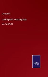 Louis Spohr's Autobiography