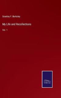 My Life and Recollections