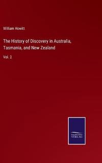 The History of Discovery in Australia, Tasmania, and New Zealand