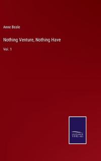 Nothing Venture, Nothing Have
