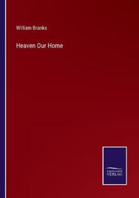 Heaven Our Home