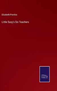 Little Susy's Six Teachers