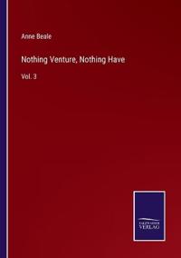 Nothing Venture, Nothing Have