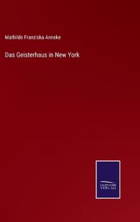 Das Geisterhaus in New York