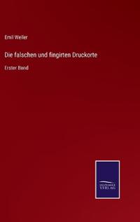 Die falschen und fingirten Druckorte