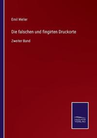 Die falschen und fingirten Druckorte