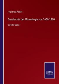 Geschichte der Mineralogie von 1650-1860