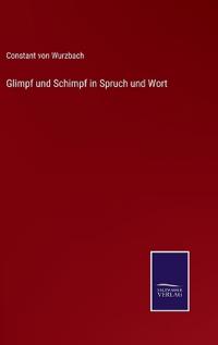 Glimpf und Schimpf in Spruch und Wort