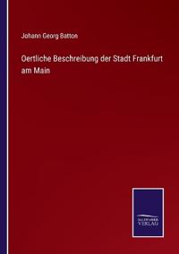Bokomslag för "Oertliche Beschreibung der Stadt Frankfurt am Main"