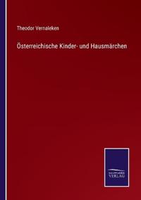 Österreichische Kinder- und Hausmärchen