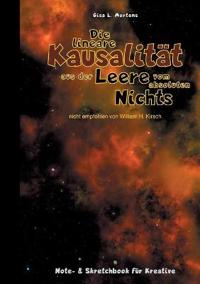 Die lineare Kausalität aus der Leere vom absoluten Nichts